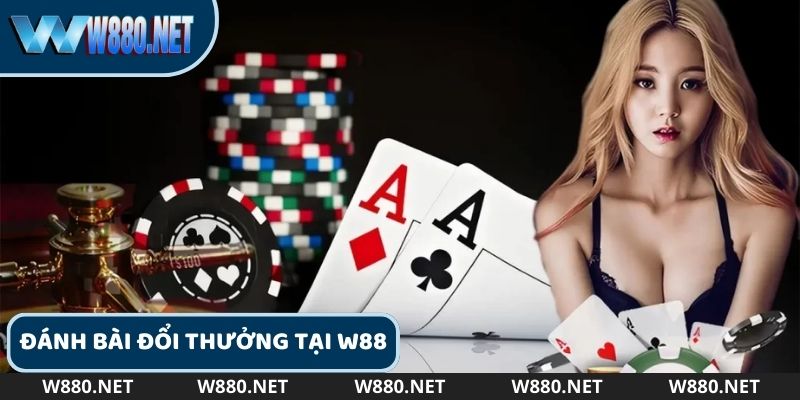 W88 đánh bài đổi thưởng