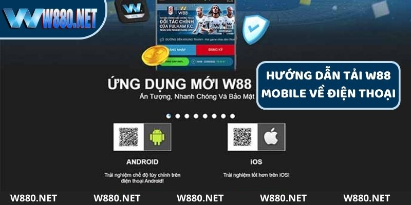 Hướng dẫn tải W88 Mobile về điện thoại